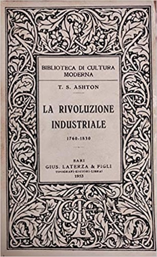 Ashton,Thomas S. - La rivoluzione industriale 1760-1830.