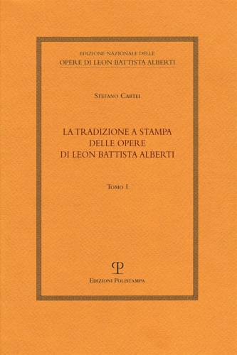 Cartei,Stefano. - La tradizione a stampa delle opere di Leon Battista Alberti.