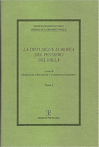 -- - La diffusione europea del pensiero del Valla. Le radici umanistiche dell'Europa.