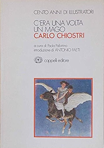 -- - C'era una volta un mago. Carlo Chiostri.