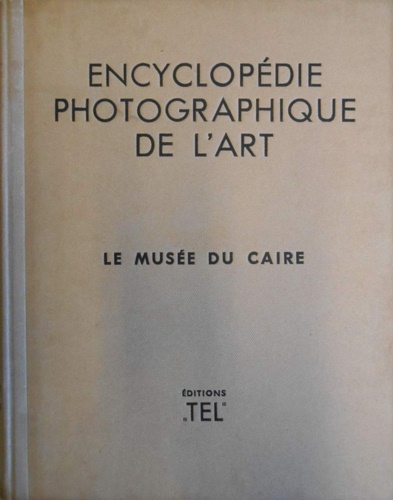  - Encyclopdie photographique de l'Art: le Muse du Caire.