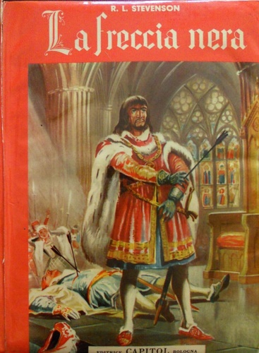 Stevenson, Robert L. - La freccia nera. Racconto della Guerra delle Due Rose.