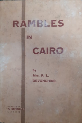 Devonshire,R L. - Rambles in Cairo.