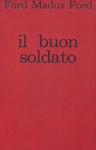 Ford Madox,Ford. - Il buon soldato.