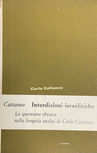Cattaneo,Carlo. - Interdizioni israelitiche.