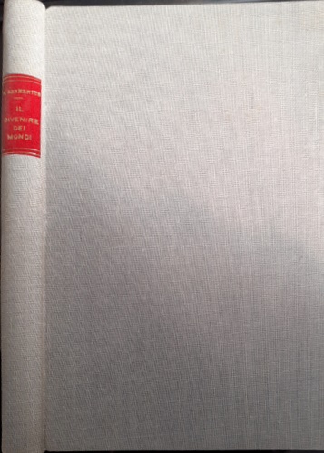 Arrhenius,Svante. - Il divenire dei mondi.