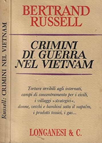 Russel,Bertrand. - Crimini di guerra nel Vietnam.
