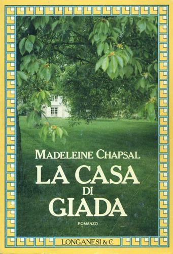 Chapsal, Madeleine. - La casa di giada.