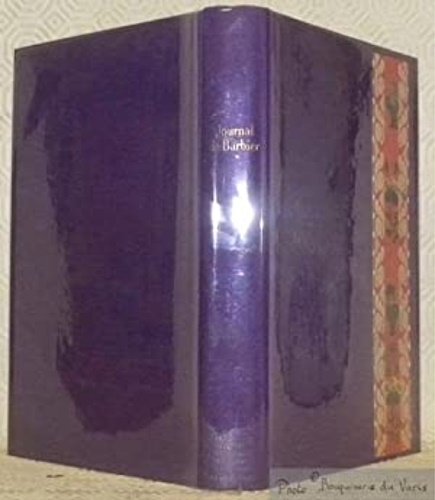 Barbier, - Journal anecdotique d'un parisien sous Louis XV 1727  1751. Textes choisis et prsents par Hubert Juin.