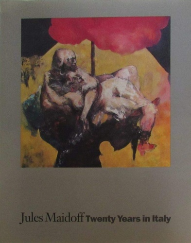 Catalogue of the Exposition: - Jules Maidoff. Twenty years in Italy.