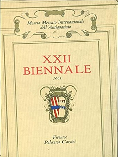 Catalogo della mostra. - XXII biennale mostra mercato internazionale dell'antiquariato.