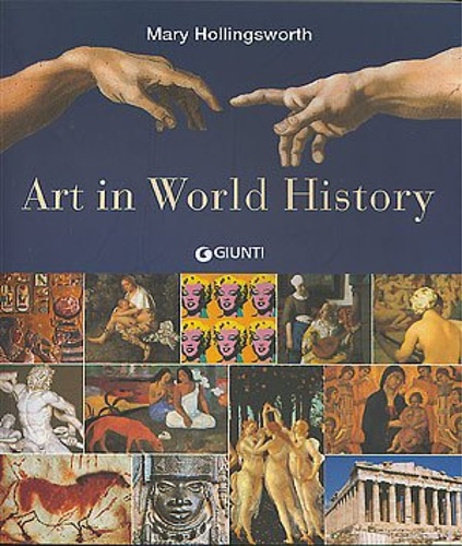 Hollingsworth,Mary. - Art in World History.