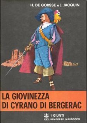 De Grosse,H. Jacquin,J. - La giovinezza di Cyrano di Bergerac.