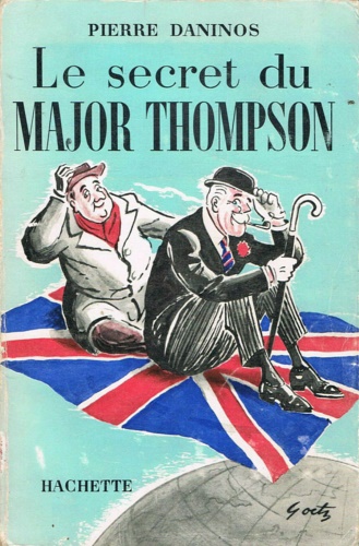 Daninos,Pierre. - Le secret du Major Thompson. Table des matires La Franc