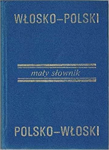 Soja,Stanislaw. Zawadzka,Celeste. Zawadzki,Zbigniew. - Piccolo dizionario Italiano - Polacco. Polacco italiano.