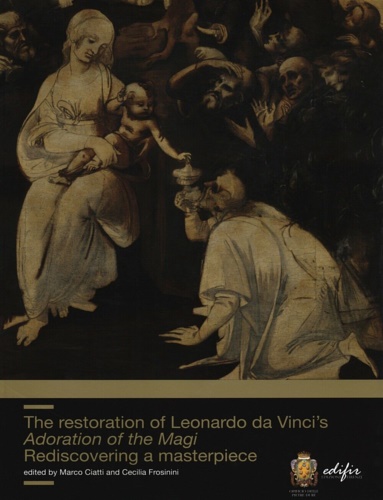 -- - The restoration of Leonardo da Vinci's Adoration of the Magi. Rediscovering a masterpiece.