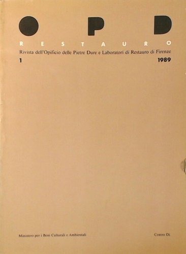Paolucci,Antonio (dir.) - OPD Restauro. Quaderni dell'Opificio delle Pietre Dure e Laboratori di Restauro di Firenze. N.1, 1989.