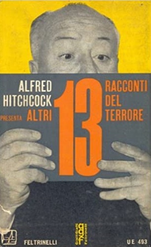 Hitchcock, Alrfred. - Altri 13 racconti del terrore.