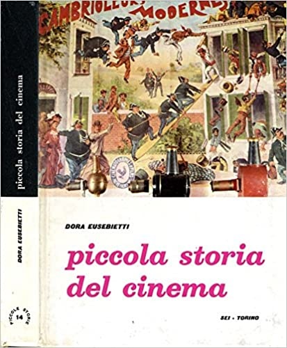 Eusebietti,Dora. - Piccola storia del cinema.