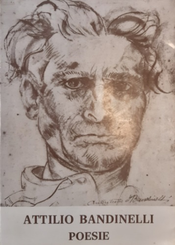 Bandinelli, Attilio. - Poesie. Primo libro.