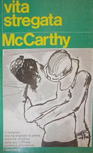 McCarthy, Mary. - Vita stregata.