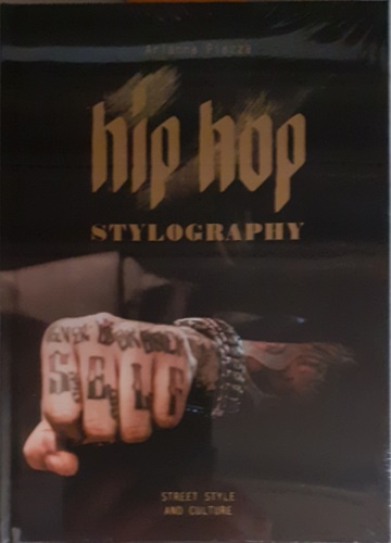Piazza,Arianna. - Hip Hop Stylography: Street Style and Culture.