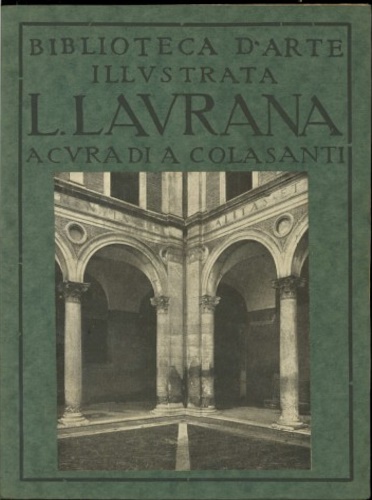 Colasanti,A. (a cura di). - Luciano Laurana. Ventiquattro riproduzioni con