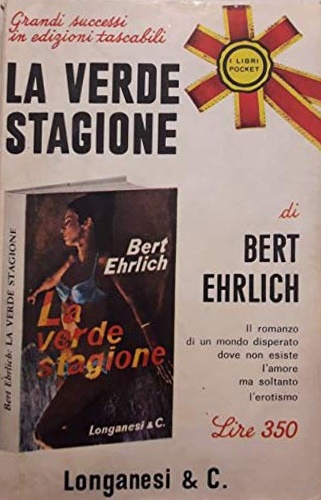 Ehrlich,Bert, - La verde stagione.