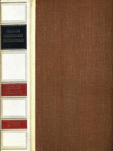 -- - Grande Dizionario Enciclopedico. XX Indici Atlanti.