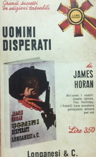 Horan,James. - Uomini dispersi. Storia dei primi banditi d'America.