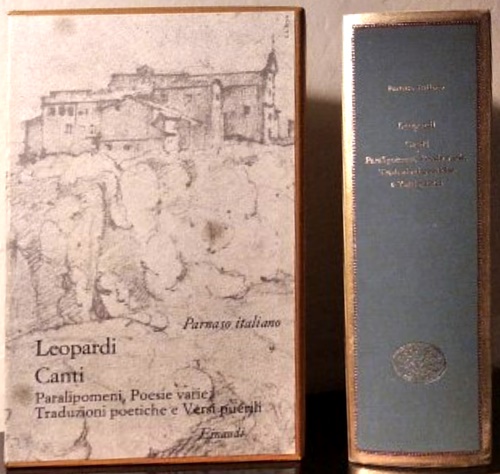Leopardi,Giacomo. - Canti. Paralipomeni, poesie varie, traduzioni poetiche e versi puerili.