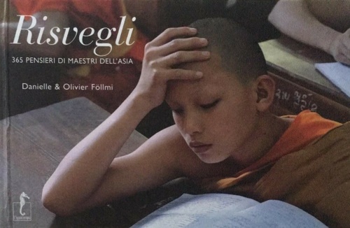 Follmi, Danielle ed Olivier. - Risvegli. 365 pensieri di maestri dell'Asia. Daoismo, Confucianesimo, Buddhismo.