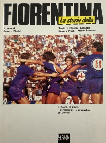 AA.VV. - La storia della Fiorentina.