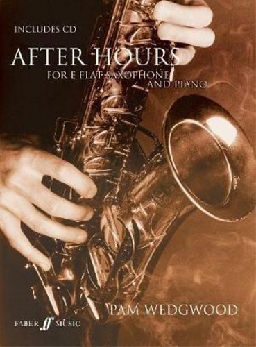 Wedgwood,Pam. - After Hours For Alto Saxophone And Piano.