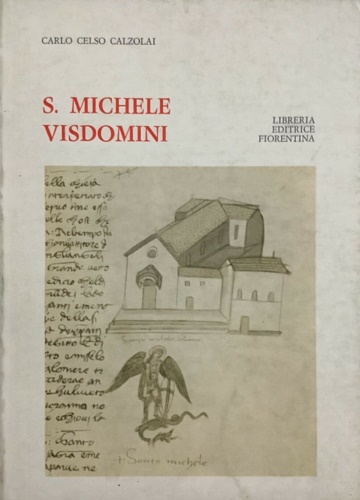 Celso Calzolai, Carlo. - S. Michele Visdomini.