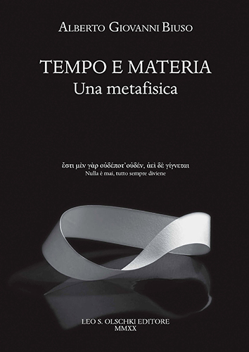 Biuso, Alberto Giovanni. - Tempo e materia. Una metafisica.