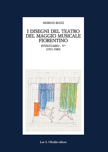 Bucci, Moreno. - I disegni del Teatro del Maggio Musicale fiorentino. Inventario V. (1973-1983).