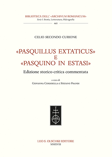 Curione, Celio Secondo. - Pasquillus extaticus e Pasquino in estasi. Edizione storico-critica comme