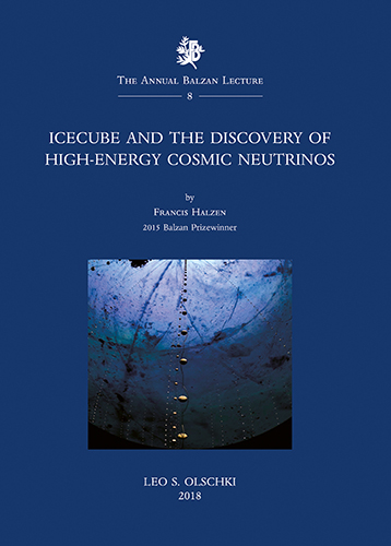 Halzen, Francis. - IceCube and the Discovery of High Energy Cosmic Neutrinos.