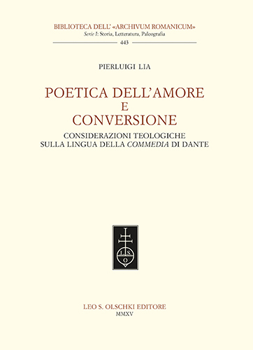 Lia, Pierluigi. - Poetica dell'amore e conversione. Considerazioni teologiche sull