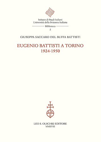 Saccaro Del Buffa, Giuseppa. - Eugenio Battisti a Torino 1924-1950.