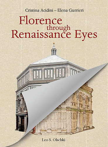 Acidini, Cristina. Gurrieri, Elena. - Florence through Renaissance eyes. A walk with the author of The