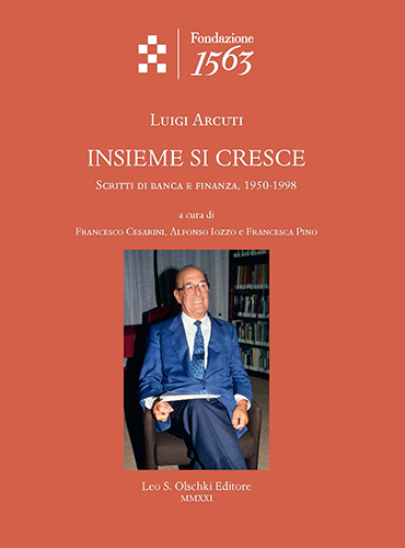 Arcuti, Luigi. - Insieme si cresce. Scritti di banca e finanza, 19