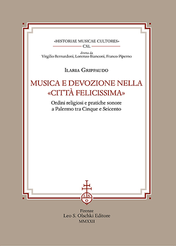 Grippaudo, Ilaria. - Musica e devozione nella Citt Felicissima. Ordini religiosi e pratiche so