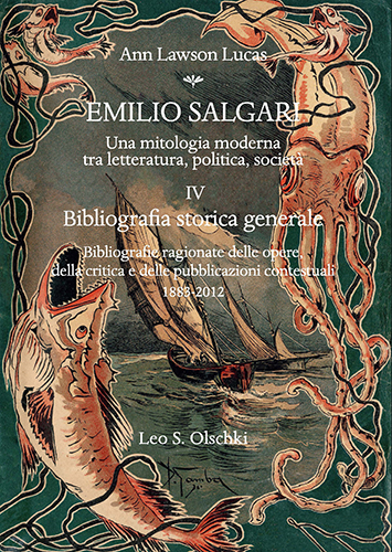 Lawson Lucas, Ann. - Emilio Salgari. Una mitologia moderna tra letteratura, politica, societ. Vol. IV. Bibliografia storica generale.
