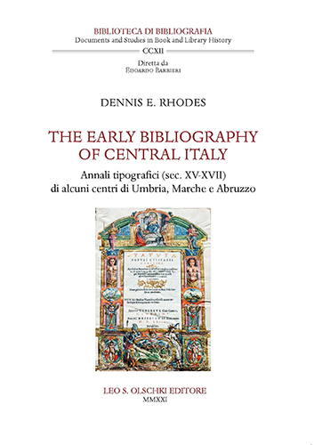 Rhodes, Dennis E. - The Early Bibliography of Central Italy. Annali tipografici (sec. XV-XV