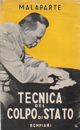 Malaparte,Curzio. - Tecnica del colpo di Stato.