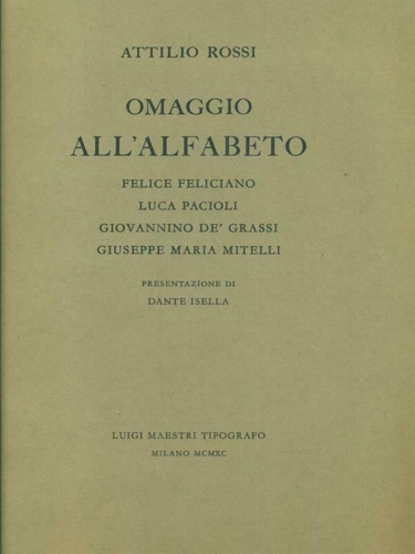Rossi,Attilio. - Omaggio all'alfabeto. Felice Feliciano, Luca Pacioli