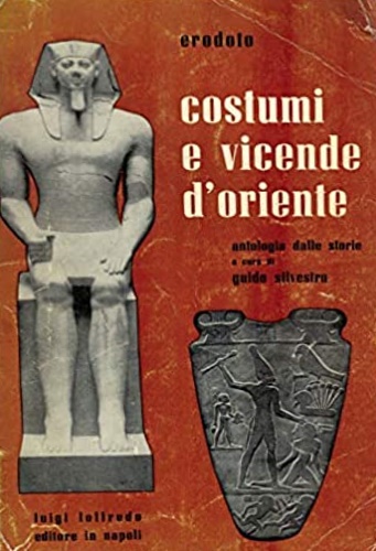 Erodoto. - Costumi e vicende d'oriente.