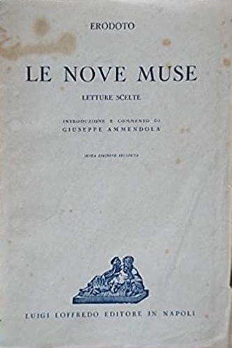 Erodoto - Le nove muse. Letture scelte.